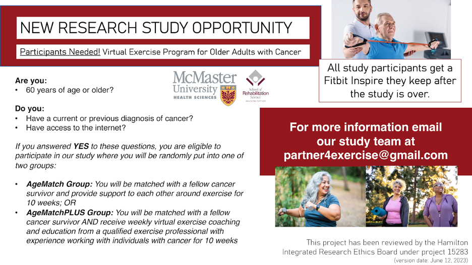 McMaster University School of Rehabilitation Sciences is seeking participants for a virtual exercise program for individuals 60+ living with cancer. Contact partner4exercis@gmail.com or more information.