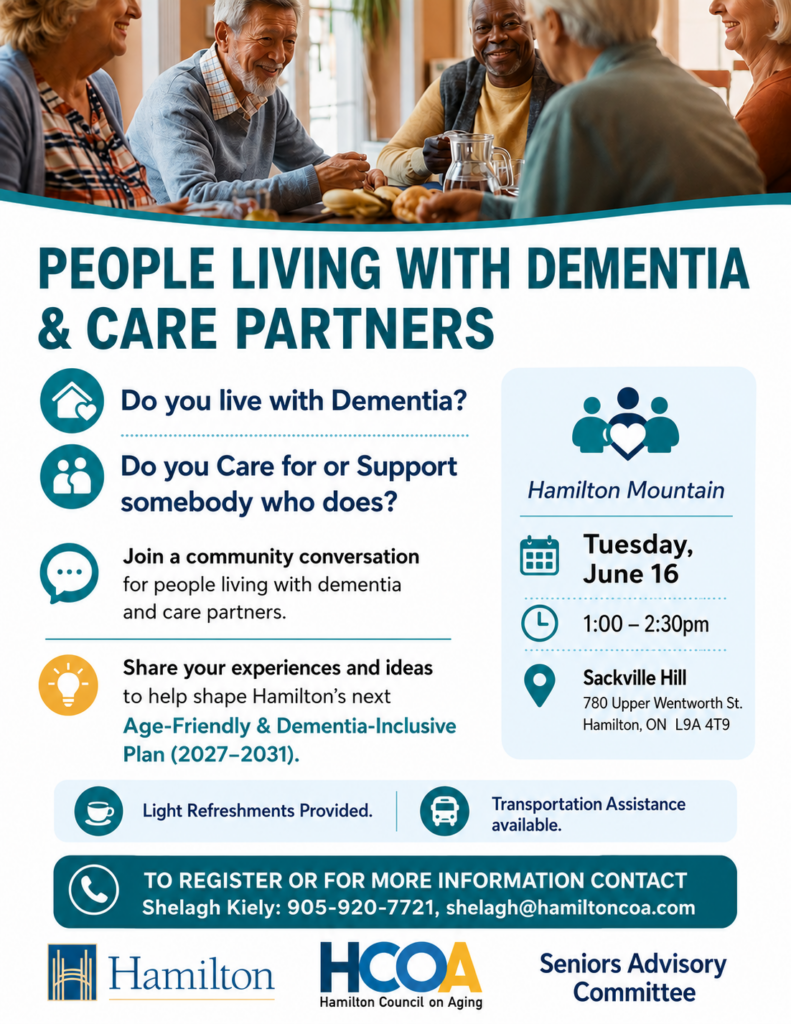 Focus Group for People who Live with Dementia and Care Partners: June 16, 1-2:30pm at Sackville Hill. Register by calling Shelagh at 905-920-7721.