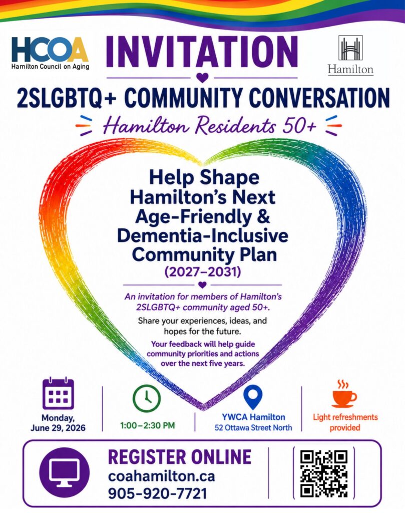Focus Group for 2SLGBTQ+ Seniors. Monday, June 29, 1-2:30pm. Call Shelagh at 905-920-7721 to register.
